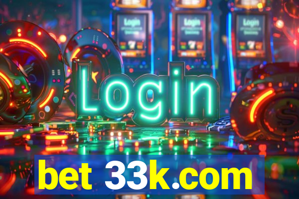 bet 33k.com